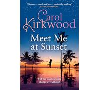 Meet Me at Sunset: The brand new escapist romance novel from the Sunday Times bestseller
