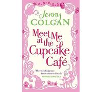 Meet Me At The Cupcake Café: From the bestselling author of feel-good romance (Cupcake Cafe)