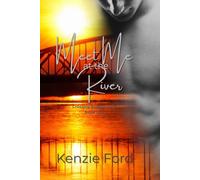 Meet Me at the River: Crossing Bridges Duet Book 1