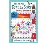 Meet Me Down the Shore Word Search Puzzle Book: Word Searches with Easy-to-Read Print for Jersey Shore, Beaches, Summer Vacations and More! I 6x9 ... Travel, Vacation and everyday fun!!