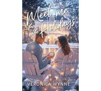 Meet Me for the Holidays: A Meet Me Series Novella: Meet Me Book 2.5