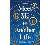 Meet Me in Another Life: A Novel