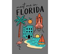 Meet Me in Florida Notebook: Sunshine State Themed Journal | 6x9 Lined Notebook with 150 Pages for Writing, Travel Memories, and Everyday Notes