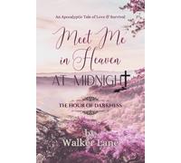 Meet Me in Heaven at Midnight: The Hour of Darkness: 1