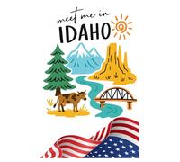 Meet Me in Idaho Notebook: 6x9 Lined Journal with 150 Pages | State Pride Souvenir, Travel Diary & Everyday Writing Notebook