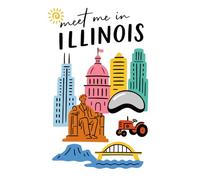 Meet Me in Illinois Notebook: 6x9 Lined Journal with 150 Pages | Chicago Souvenir, State Pride Gift & Everyday Writing Notebook