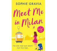 Meet Me in Milan: The outrageously funny holiday read and instant Times bestseller!