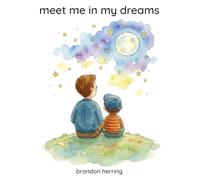 Meet Me In My Dreams