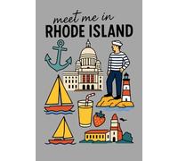 Meet Me in Rhode Island Notebook: Ocean State Themed Journal | 6x9 Lined Notebook with 150 Pages for Writing, Travel Notes & Daily Journaling