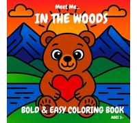 Meet Me...IN THE WOODS: BOLD & EASY COLORING BOOK AGES 3+ (Meet Me...)