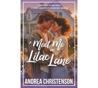 Meet Me on Lilac Lane: A best-friends to more, he-falls-first, unrequited love small town romance about discovering a second chance after losing everything.: 2 (Jonathon Island | Season 1)