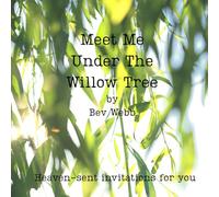 Meet Me Under The Willow Tree: Heaven-sent invitations for you