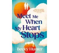 Meet Me When My Heart Stops (ebook)