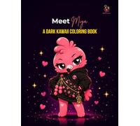 Meet Miya: A dark Kawaii Coloring Book for Adults and Teens Featuring a Dark Kawaii Flamingo Girl and 80 Original Chibi Scenes for Relaxation (Miya's World)