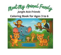Meet My Animal Family: Jungle Asia Friends