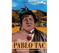 Meet Pablo Tac: Indian from the Far Shores of California