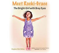 Meet Rocki-Grace: The Bright Girl with Bray Eyes: Kingdom Kids Edition