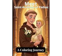 Meet Saint Anthony of Padua: A Coloring Journey