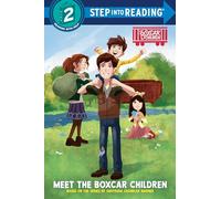 Meet the Boxcar Children: Boxcar Children Early Reader (Step into Reading): 1