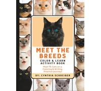 Meet the Breeds - A Kid’s Guide to 75 Cat Breeds with Writing Practice, Coloring, Puzzles & More! (Color & Learn)