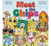 Meet The Chips: Encouraging Children to Be Inclusive and Have FUN for Ages 3-7 (The Remember Series)