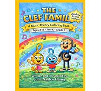 Meet The Cleff Family: A Music Theory Coloring Book for Pre-K - Grade 2 (ages 3-8)