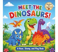 Meet the Dinosaurs: A Roar, Stomp, and Play book