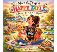 Meet the Dogs of HAPPY TAYLS: A picture book full of rhymes
