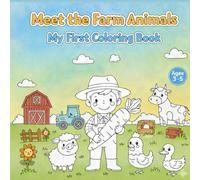 Meet the Farm Animals - My First Coloring Book: Simple Farm Animals Coloring Book for Kids Ages 3-5 | Big 8.5 x 8.5 Pages for Little Hands