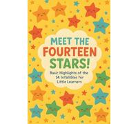 Meet The Fourteen Stars: Basic highlights of the 14 infallibles for little learners
