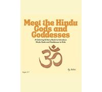 Meet the Hindu Gods and Goddesses: A Coloring & Story Book to Introduce Hindu Gods and Goddesses to Kids