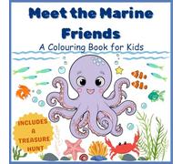 Meet the Marine Friends: A Fun Sea Creatures Coloring & Activity Book for Kids: Color, Learn, and Play with Ocean Animals, Treasure Hunts, Word Searches, and Fun Activities for Kids Ages 4-8