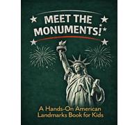 Meet the Monuments!: A Hands-On American Landmarks Book for Kids