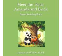 Meet the Pack Amanda and Brick: Bows Reading Pack (Bows Reading Pack (Science of Reading Series))