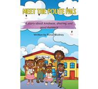 Meet the Polite Pals: A story about kindness, sharing and good manners