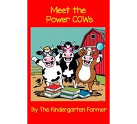 Meet the Power COWs (Meet The Farm Friends by the Kindergarten Farmer)