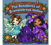 Meet the Residents of Bramblebrook Hollow: A Cosy Fantasy Colouring Book Featuring Witches, Fairies, Dragons and More