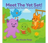 Meet The Yet Set!: Growth Mindset Tools for Early Childhood