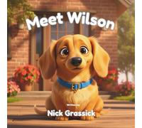 Meet Wilson: A Children's Picture Book (Wilson & Friends)