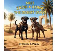 Meet Zach and Kona: The Desert Dogs (Tails of Zach and Kona)