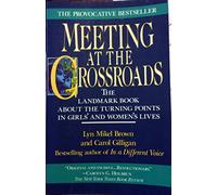 Meeting at the Crossroads: Women's Psychology and Girl's Development