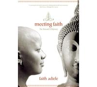 Meeting Faith: The Forest Journals of a Black Buddhist Nun
