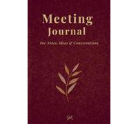 Meeting Journal: A Minimal Space for Notes, Ideas & Conversations