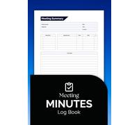 Meeting Minutes Notebook: Organized Planner for Work Meetings & Action Items
