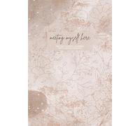 Meeting Myself Here: A 100-Day Guided Journal with Simple Prompts for Reflection and Self-Awareness