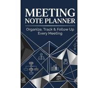 Meeting Note Planner: Professional Meeting Notebook and Organizer for Business Executives, Managers, and Teams | Track Actions, Notes, and Follow-Ups (5 x 8 inches)