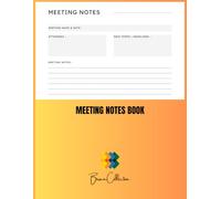 Meeting Notes Book: Corporate Meeting Planner with Sections for Attendees, Next Steps, and Deadlines | 120 Pages | Large Format