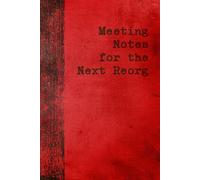 Meeting Notes for the Next Reorg: Office Humor Notebook | Perfect Gag Gift for Coworkers, Boss & Secret Santa Exchange (Lined Pages)