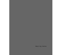 Meeting Notes Notebook - Professional Gray Meeting Pad (8.5" x 11", 100 Pages, Lined with Action Items Section): Work Notebook for Business Meetings, Action Plans and Office Organization