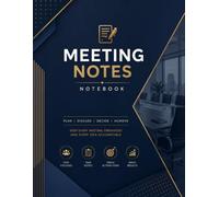 Meeting Notes Notebook: Professional Meeting Planner with Agenda, Notes, Action Items & Follow-Up Pages